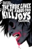 The_true_lives_of_the_Fabulous_Killjoys