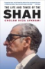 The_life_and_times_of_the_Shah