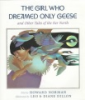 The_girl_who_dreamed_only_geese__and_other_tales_of_the_Far_North