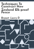 Techniques_to_construct_New_Zealand_elk-proof_fence