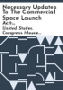 Necessary_updates_to_the_Commercial_Space_Launch_Act