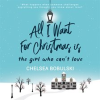 All_I_Want_for_Christmas_Is_the_Girl_Who_Can___t_Love