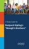 A_Study_Guide_For_Rudyard_Kipling_s__Mowgli_s_Brothers_