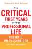 The_Critical_First_Years_Of_Your_Professional_Life