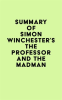 Summary_of_Simon_Winchester_s_The_Professor_and_the_Madman