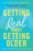 Getting_real_about_getting_older