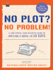 No_Plot__No_Problem__Revised_and_Expanded_Edition