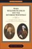 When_Benjamin_Franklin_Met_the_Reverend_Whitefield