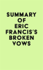 Summary_of_Eric_Francis_s_Broken_Vows