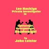 Lee_Hacklyn__Private_Investigator_in_Lightweight__Heavyweight__Deadweight