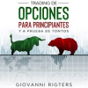 Trading_de_Opciones_Para_Principiantes_y_a_Prueba_de_Tontos