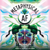 Metaphysical_AF