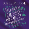 Warrior_Queens___Quiet_Revolutionaries