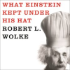 What_Einstein_Kept_Under_His_Hat
