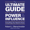 The_Ultimate_Guide_to_Power_and_Influence