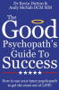 The_Good_Psychopath_s_Guide_To_Success
