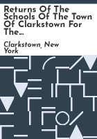 Returns_of_the_schools_of_the_Town_of_Clarkstown_for_the_years_1796__1797__1798_and_1799