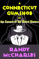 A_Connecticut_Gumshoe_in_the_Cavern_of_the_Weird_Sisters