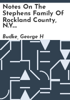 Notes_on_the_Stephens_family_of_Rockland_County__N_Y__and_Bergen_County__N_J